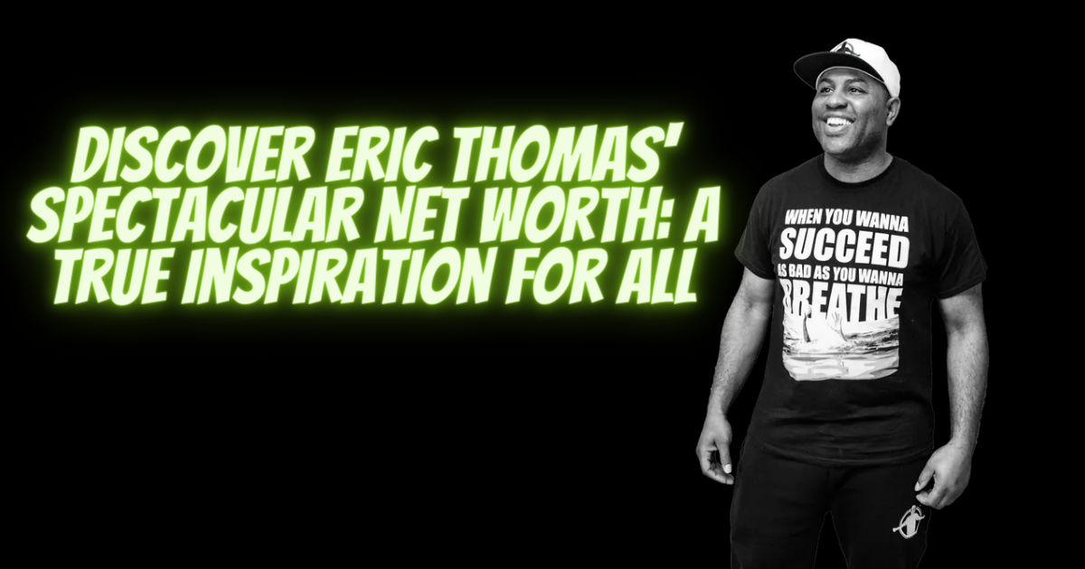 Discover Eric Thomas' Spectacular Net Worth A True Inspiration for All (1)